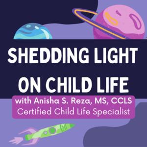 Shedding Light on Child Life