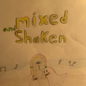 Mixed And Shaken