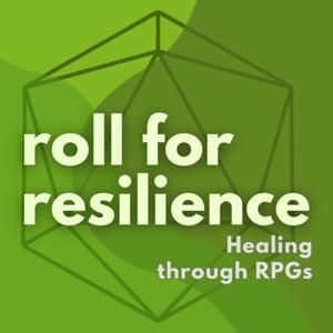 Roll for Resilience: Healing through RPGs