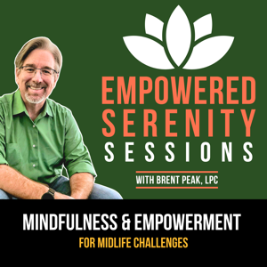 Empowered Serenity Sessions: Mindfulness and Empowerment for Midlife Challenges