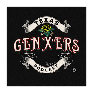 Texas Gen X'ers  Podcast