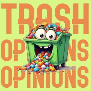 Trash Opinions