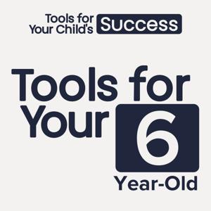 6-Year-Old Parenting Tools