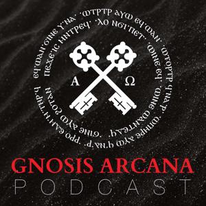 Gnosis Arcana Podcast