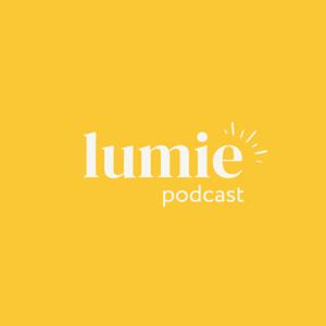 Lumie podcast
