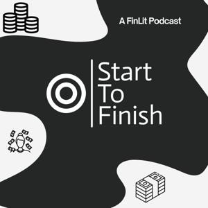 Start To Finish: A FinLit Podcast