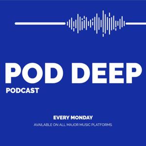 Pod Deep Podcast