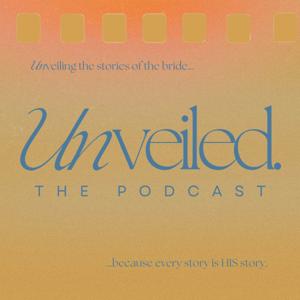 Unveiled- The Podcast