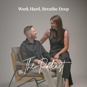 Angela McKillop Work hard - Breathe deep