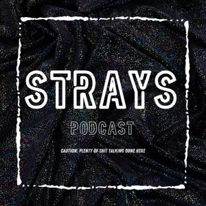 STRAYS Podcast