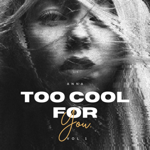 Too cool for You.