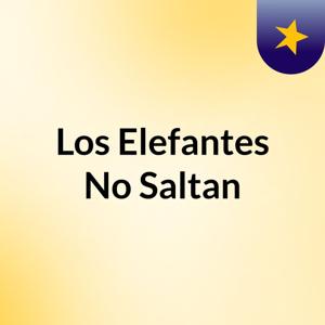 Los Elefantes No Saltan