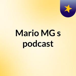 Mario MG's podcast