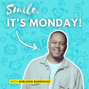 Smile, It's Monday! Podcast