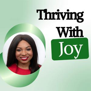 Thriving with Joy