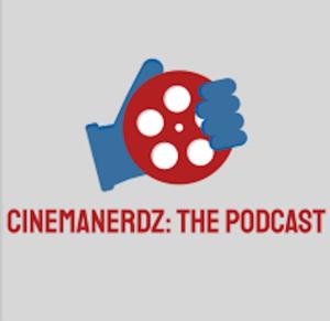 CinemaNerdz: The Podcast