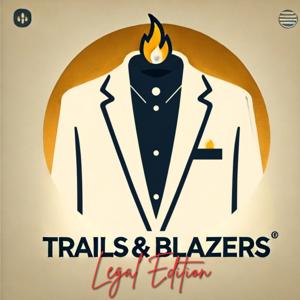 Trails and Blazers: Legal Edition