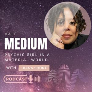 Half Medium: Psychic Girl in a Material World