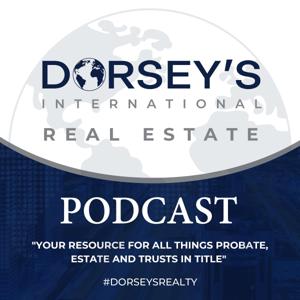 Dorsey's International Real Estate Podcast