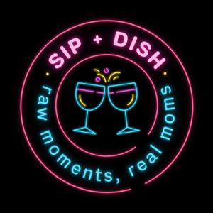 Sip and Dish