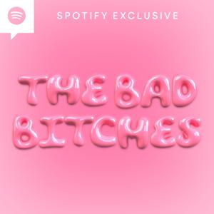 The Bad B!tches