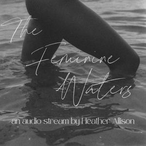 The Feminine Waters