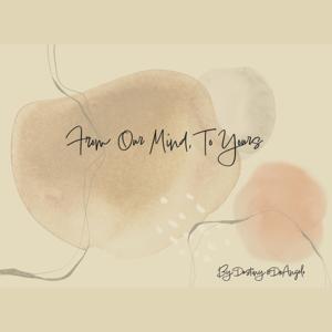 From Our Mind, To Yours