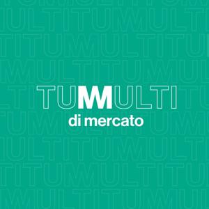 TUMULTI di mercato