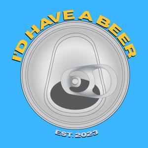 I'd Have A Beer
