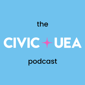 The CivicUEA Podcast