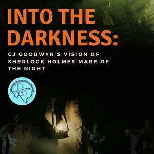 Into the Darkness: CJ Goodwyn's Vision of Sherlock Holmes: Mare of the Night