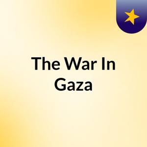 The War In Gaza