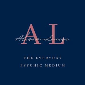 The Everyday Psychic Medium with Alison-Louise by Everyday Psychic Medium with Alison-Louise