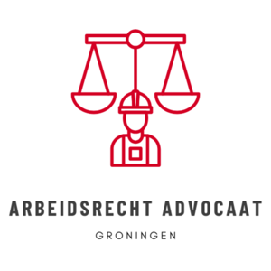 Arbeidsrecht Advocaat Groningen