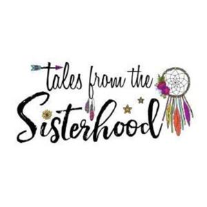 Tales from the Sisterhood