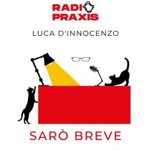 Sarò breve...