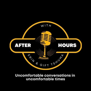 After Hours with Erin & Gift Tshuma