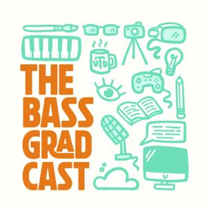 The Bass GradCast