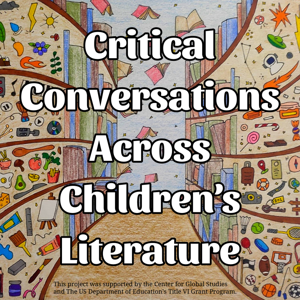 Critical Conversations Across Children's Literature