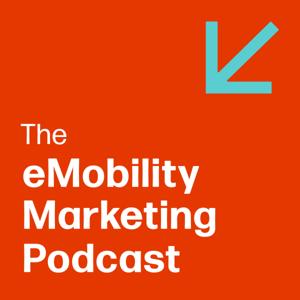 The eMobility Marketing Podcast