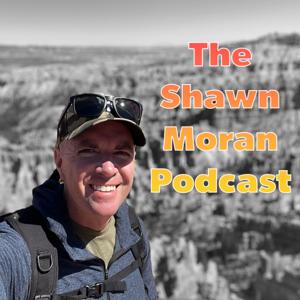 The Shawn Moran Podcast