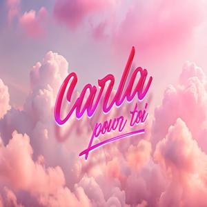 CARLA POUR TOI