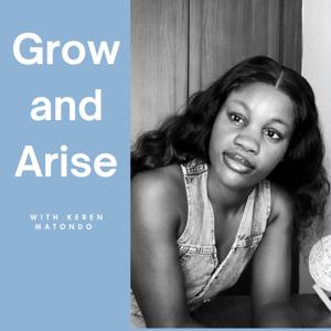 Grow and Arise