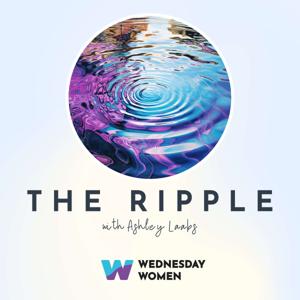 The Ripple: A Podcast from Wednesday Women