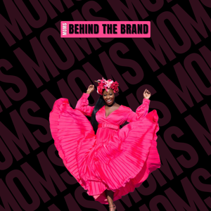 Moms Behind the Brand