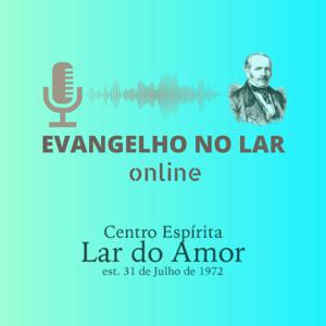 Evangelho no Lar online do Centro Espírita Lar do Amor