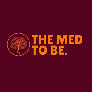 The Med To Be