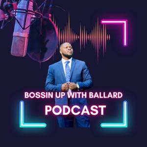 Bossin Up With Ballard