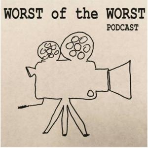 Worst of the Worst Podcast