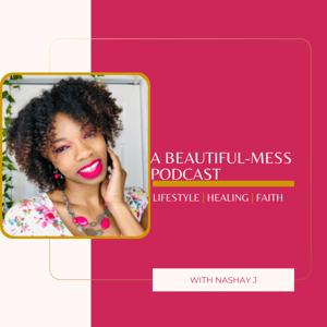 A Beautiful-Mess Podcast